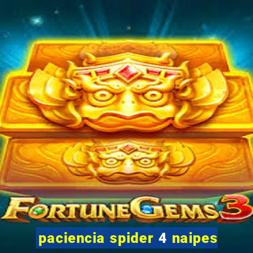 paciencia spider 4 naipes